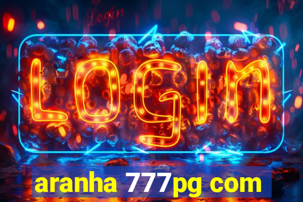 aranha 777pg com